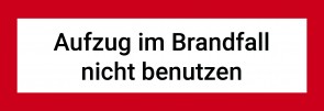 Aufzug im Brandfall nicht benutzen